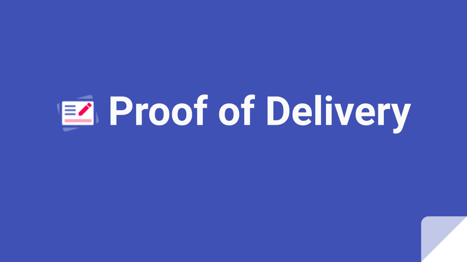 Proof of Delivery